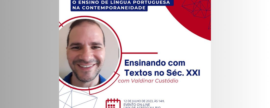 III Ciclo de Palestras do GEPLE - Ensinando com Textos no Séc. XXI - Prof. Valdinar Custódio