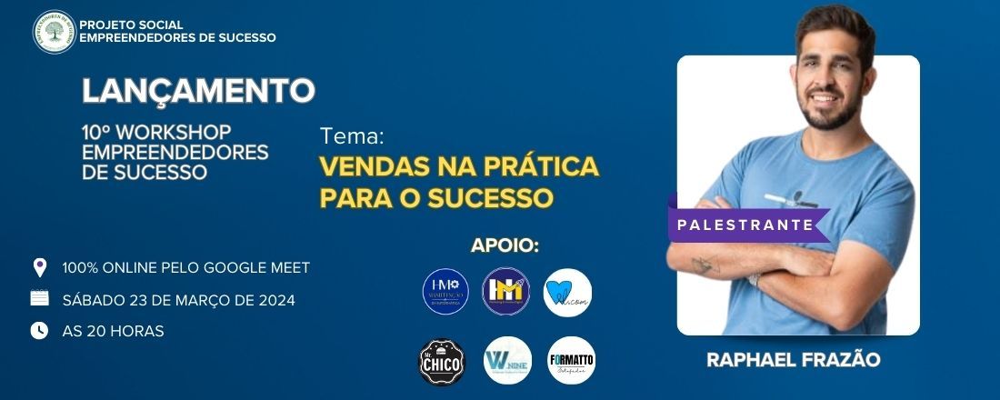 10º WORKSHOP COM O TEMA: VENDAS NA PRÁTICA PARA O SUCESSO