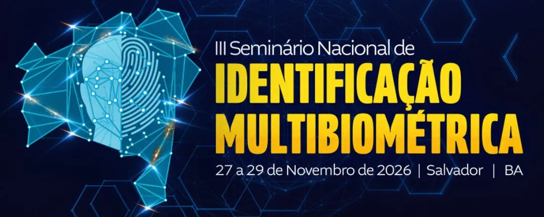 III Seminário Nacional de Identificação Multibiométrica