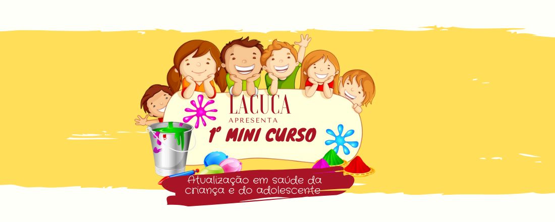 1º CURSO - ATUALIZAÇÃO EM SAÚDE DA CRIANÇA E DO ADOLESCENTE