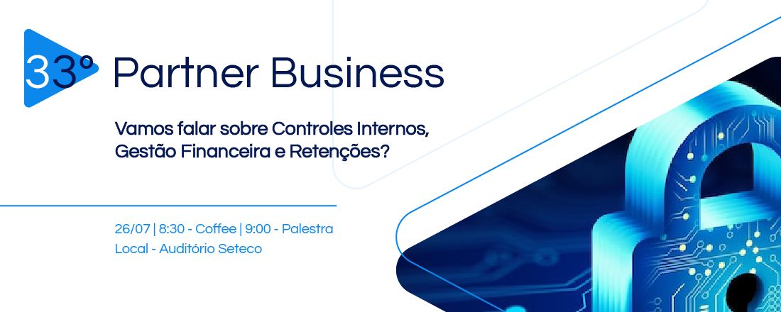 33º Partner Business - Controles Internos, Gestão Financeira e Retenções