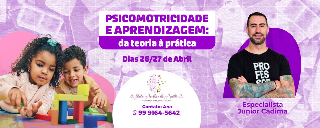 PSICOMOTRICIDADE E APRENDIZAGEM: Da teoria à prática