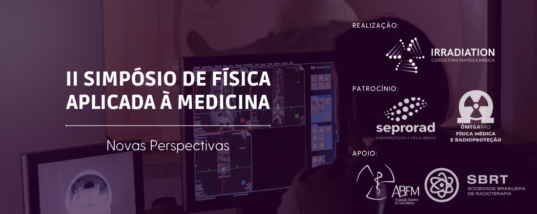 II Simpósio de Física Aplicada à Medicina - Novas Perspectivas