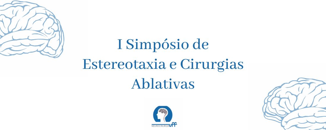 I Simpósio de Estereotaxia e Cirurgias Ablativas em Distúrbios do Movimento do Hospital Universitário Antônio Pedro