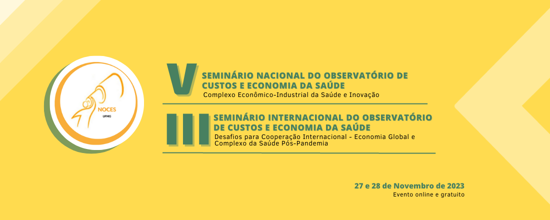 V Seminário Nacional do Observatório de Custos e Economia da Saúde e III Seminário Internacional do Observatório de Custos e Economia da Saúde