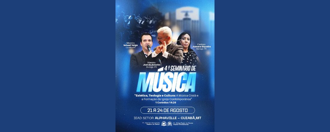 4º SEMINÁRIO DE MÚSICA IEAD ALPHAVILLE – 2025