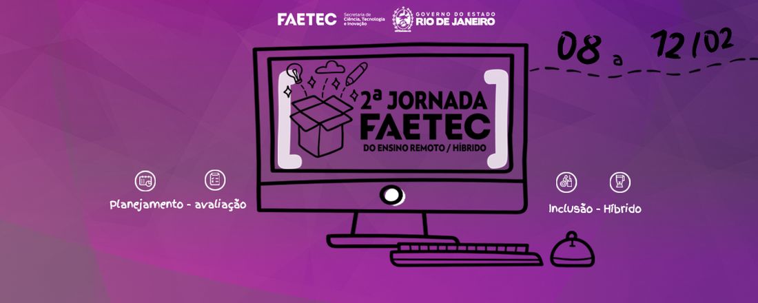 2ª Jornada Faetec do Ensino Remoto/Híbrido