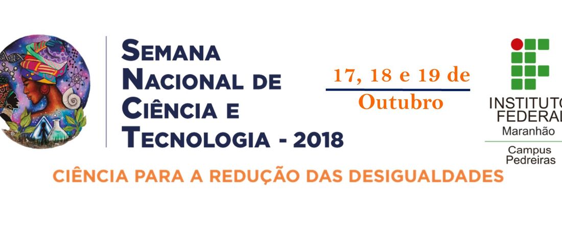 Semana Nacional de Ciência e Tecnologia/2018