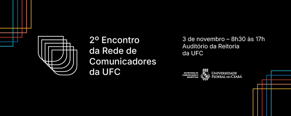2º Encontro da Rede de Comunicadores da UFC