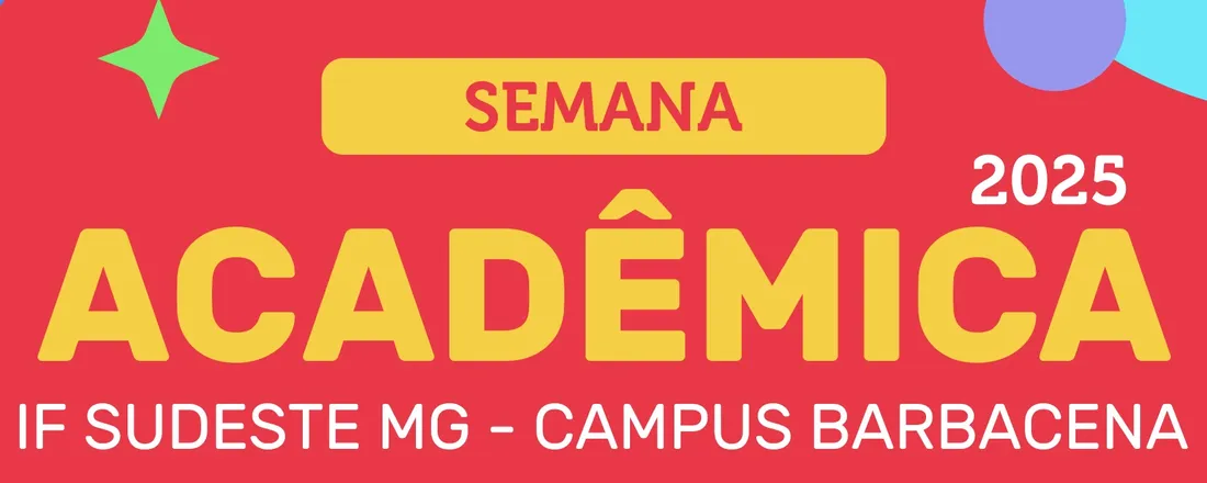 Semana Acadêmica 2025 do IF Sudeste MG - Campus Barbacena