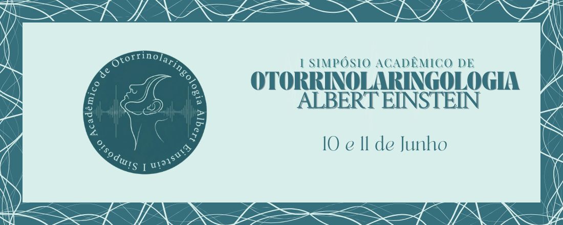 I Simpósio Acadêmico Albert Einstein de Otorrinolaringologia