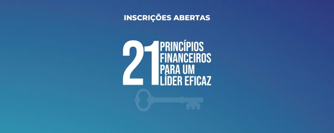 21 Princípios Financeiros para um Líder eficaz