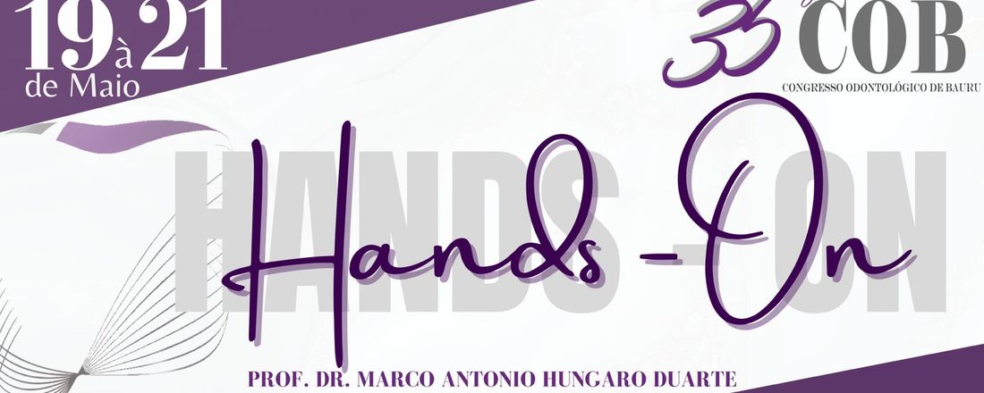 Hands-On: 35º Congresso Odontológico de Bauru