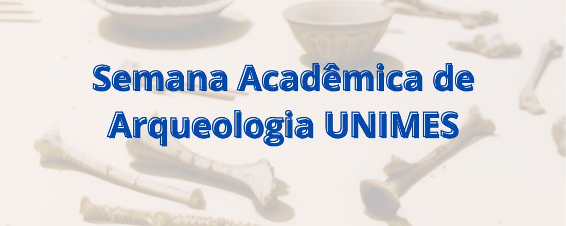 Semana Acadêmica de Arqueologia