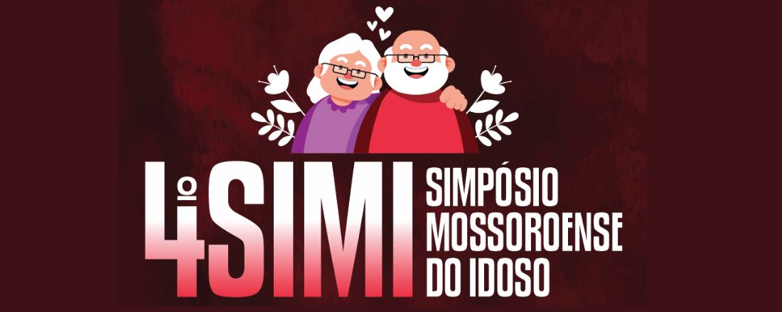 4° SIMI - Simpósio Mossoroense do Idoso