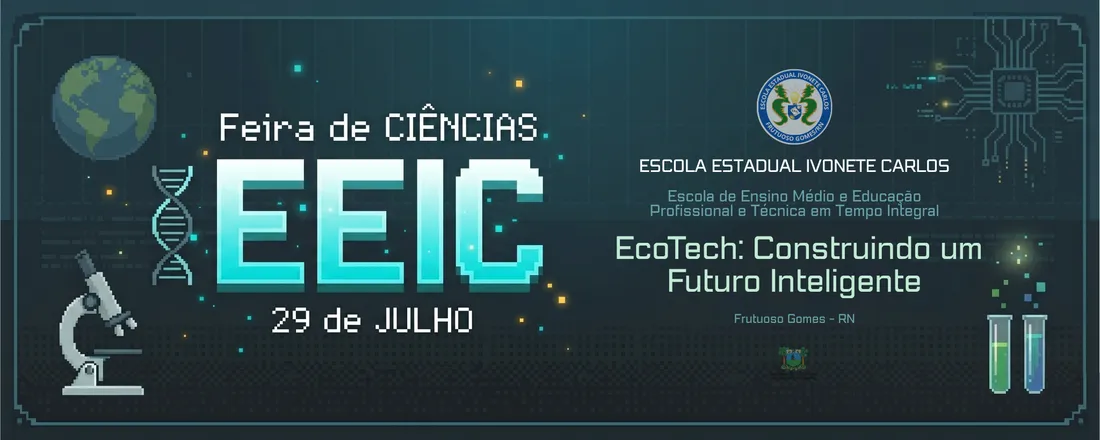 1ª Feira de Ciências da EEIC - EcoTech: Construindo um Futuro Inteligente