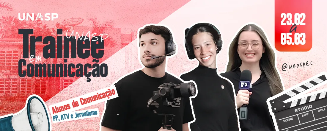 EC - TRAINEE DE COMUNICAÇÃO UNASP - FACI
