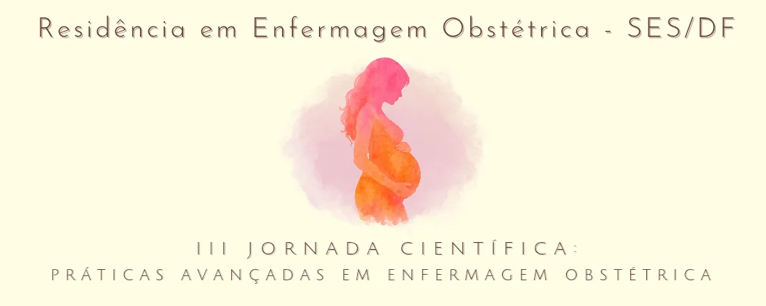III Jornada Científica da Residência de Enfermagem Obstétrica da SES-DF