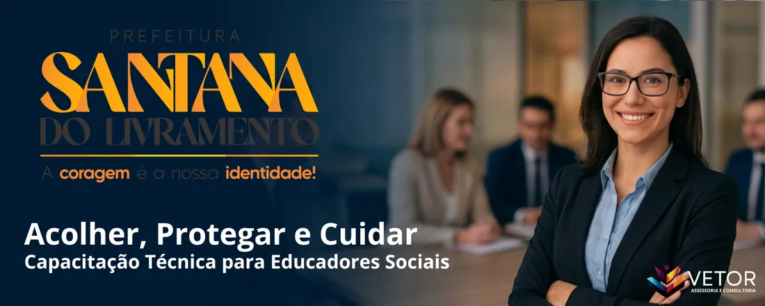 Acolher, Proteger e Cuidar: Capacitação Técnica para Educadores Sociais