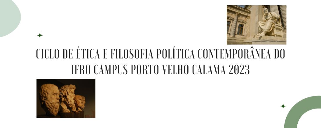 Ciclo de Ética e Filosofia Política Contemporânea do IFRO - Campus Porto Velho Calama 2023