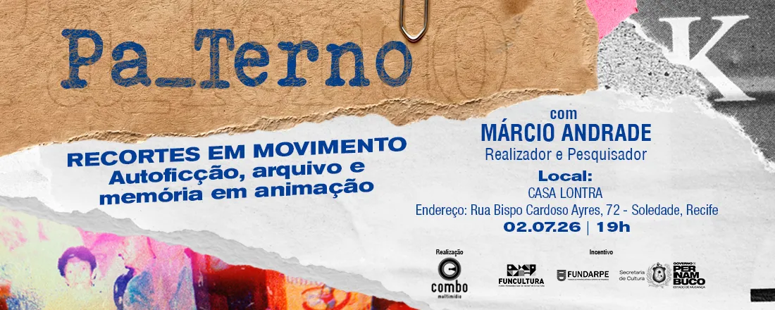 Recortes em Movimento - Autoficção, arquivo e memória em animação - RECIFE