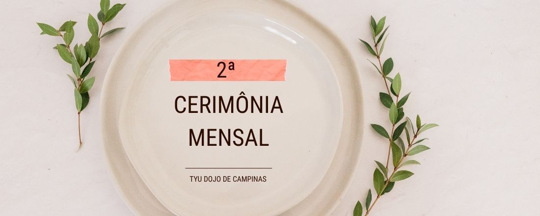 2ª Cerimônia Mensal JANEIRO 2022