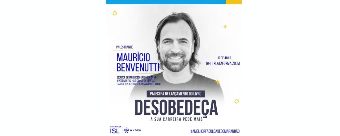 Palestra: "Desobedeça, a sua carreira pede mais"!