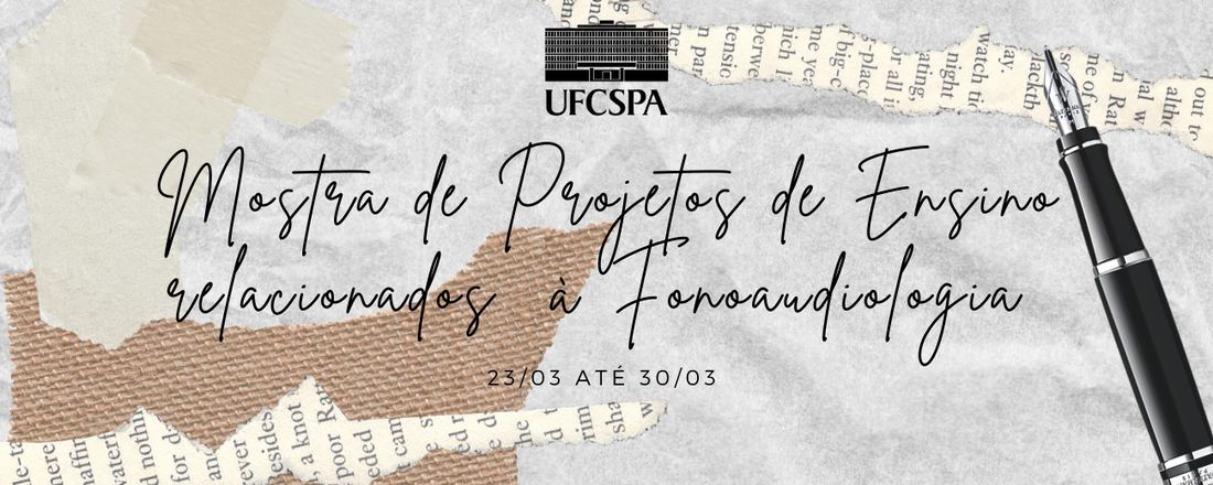 Mostra de Projetos de Ensino Relacionados à Fonoaudiologia da Universidade Federal de Ciências da Saúde de Porto Alegre