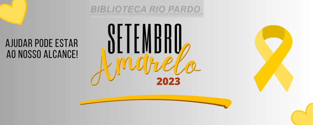 Setembro Amarelo - mês de valorização da vida