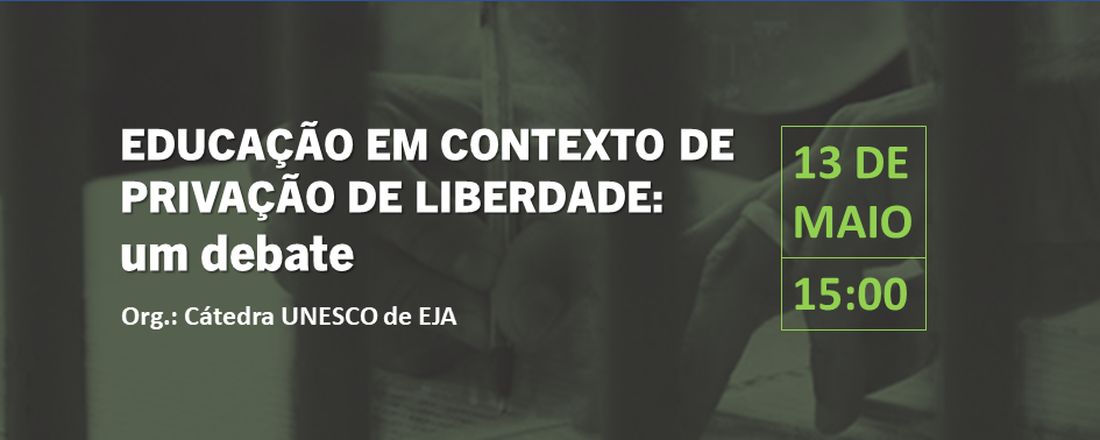 EDUCAÇÃO EM CONTEXTO DE PRIVAÇÃO DE LIBERDADE: um debate