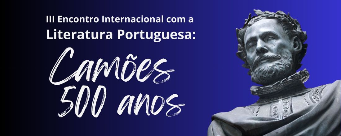 III Encontro Internacional com a Literatura Portuguesa: Camões 500 anos