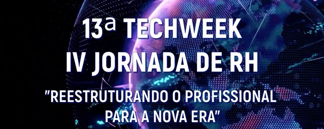 13ª TechWeek e IV Jornada de RH 2021