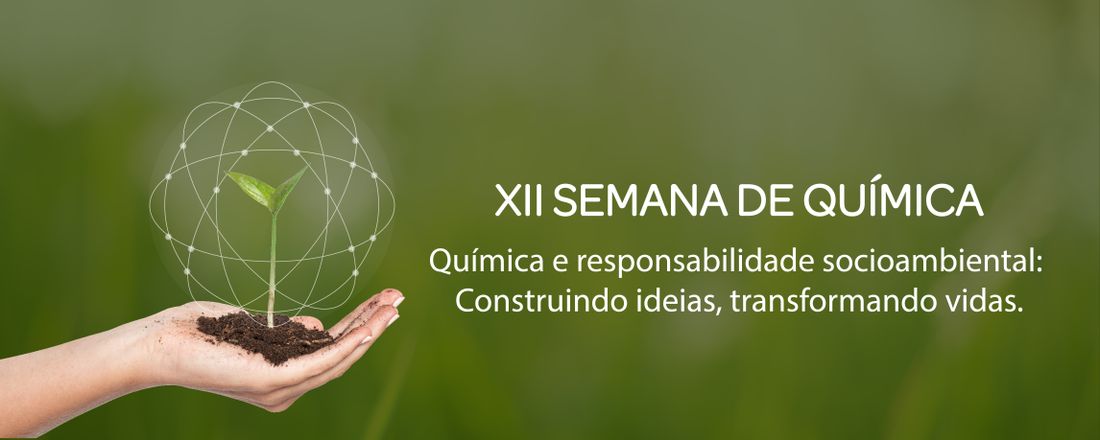 XII SEMANA DE QUÍMICA IFMA  Campus São Luís - Monte Castelo