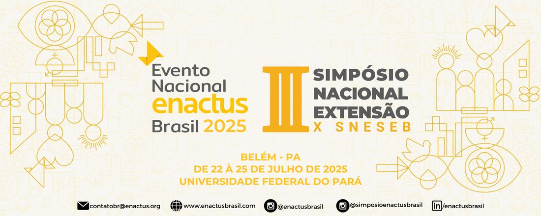 III Simpósio Nacional de Extensão - X Simpósio Nacional de Empreendedorismo Social Enactus Brasil