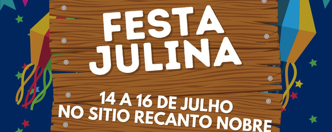 FESTA JULINA (14 A 16 DE JULHO)