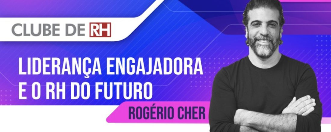 Liderança engajadora e o RH do futuro