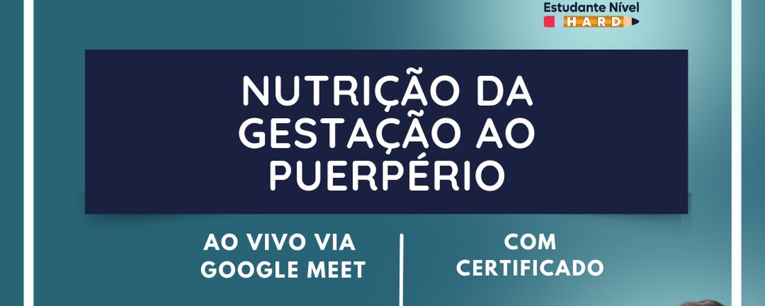 NUTRIÇÃO DA GESTAÇÃO AO PUERPÉRIO