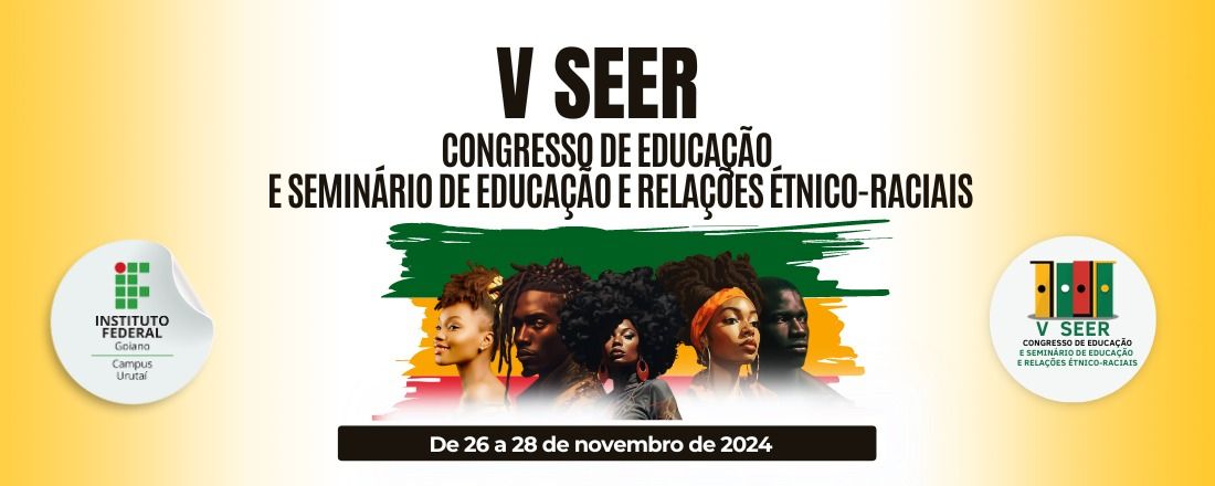 V SEER - Seminário de Educação e Relações Étnico-raciais