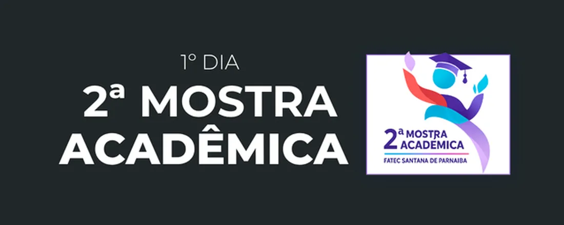 1º dia Mostra Acadêmica Fatec Santana de Parnaíba