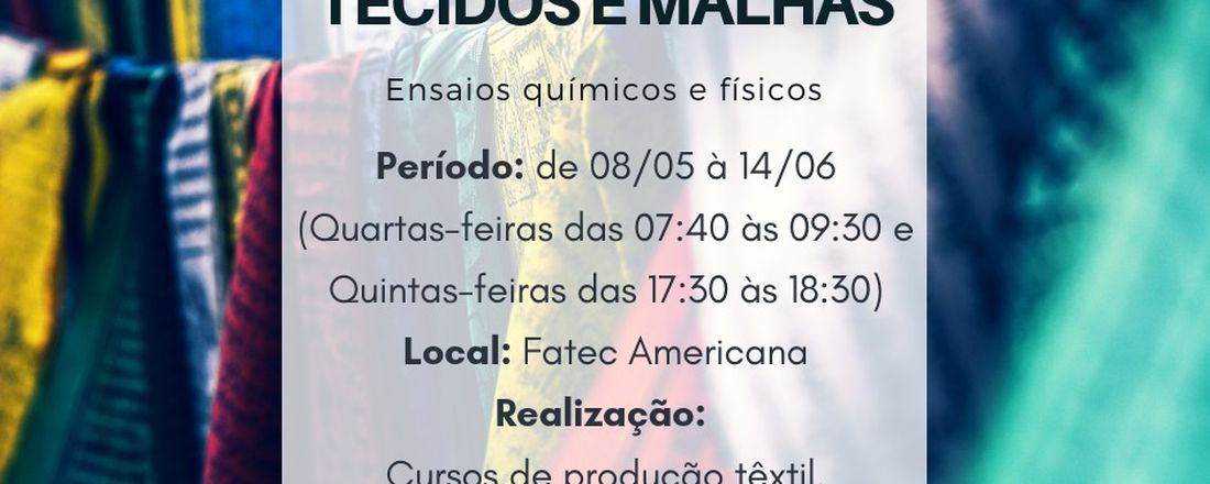 Elaboração de ficha técnica de tecidos e malhas - Ensaios físicos e químicos