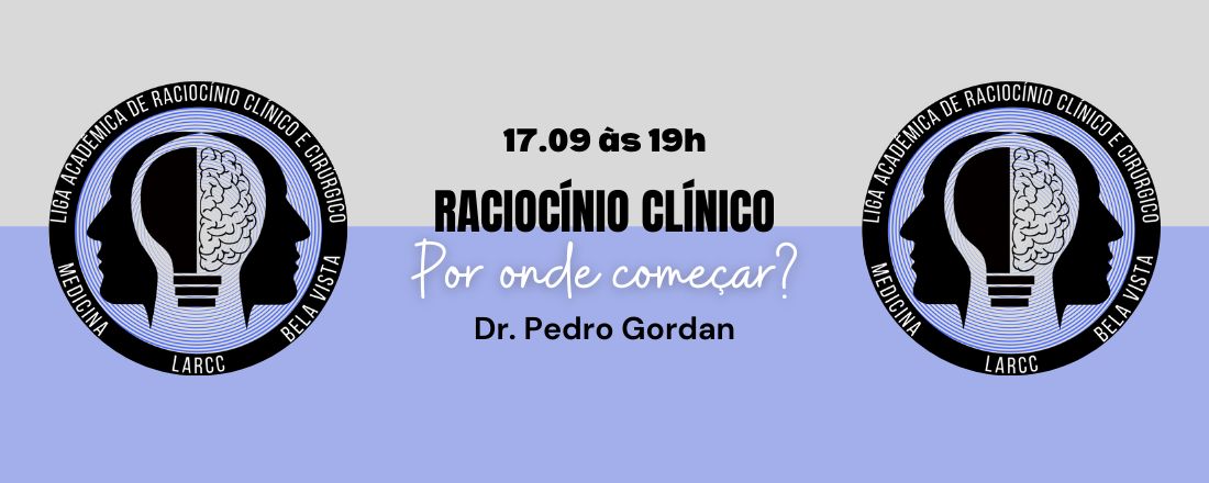 Raciocínio Clínico: Por onde começar? Com Dr. Pedro Gordan