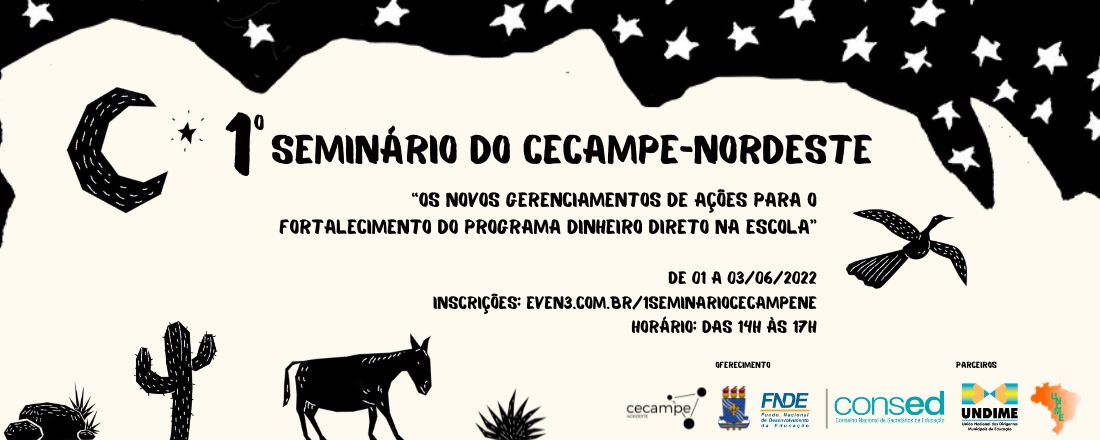 I Seminário do CECAMPE Nordeste "Os novos gerenciamentos de ações para o fortalecimento do Programa Dinheiro Direto na Escola"