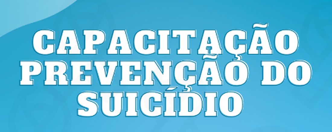 Capacitação de Prevenção do Suicídio