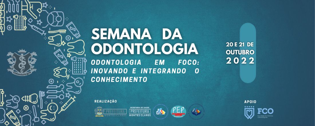 Semana da Odontologia, Odontologia em foco: Inovando e Integrando o Conhecimento