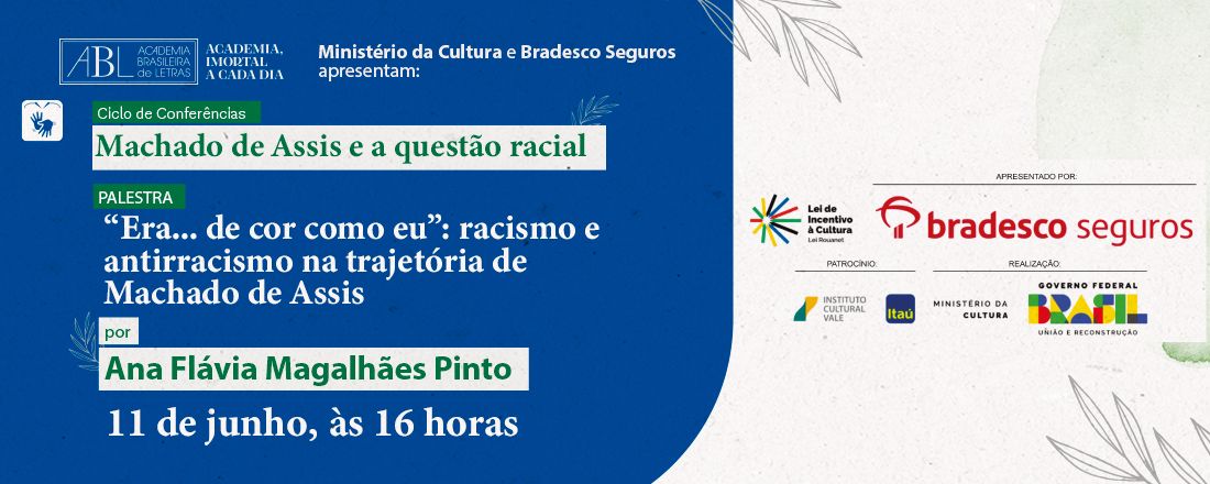 "Era... de cor como eu": racismo e antirracismo na trajetória de Machado de Assis