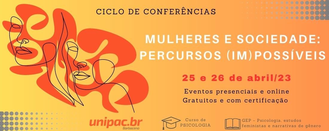 Ciclo de Conferências - Mulheres e sociedade: percursos (im)possíveis