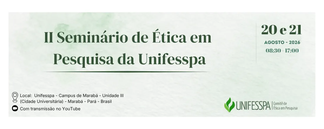 II Seminário de Ética em Pesquisa da Unifesspa