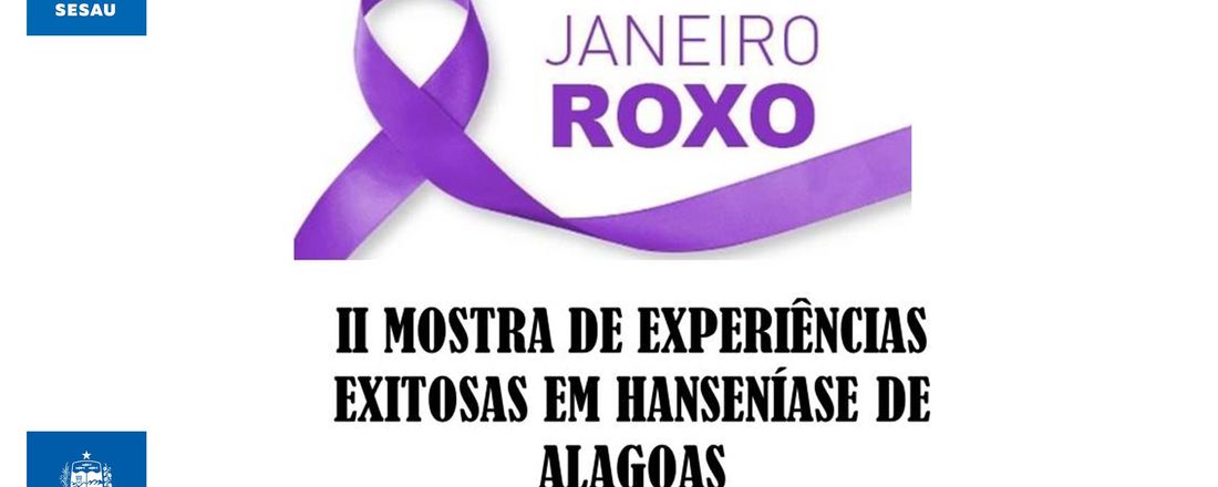 II MOSTRA DE EXPERIÊNCIAS EXITOSAS EM HANSENÍASE - ALAGOAS