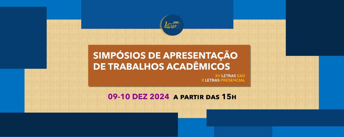 XV SIMPÓSIO VIRTUAL DE APRESENTAÇÃO DE TRABALHOS ACADÊMICOS DE LETRAS – MODALIDADE EAD (XV SVATALE) e X SIMPÓSIO VIRTUAL DE APRESENTAÇÃO DE TRABALHOS ACADÊMICOS DE LETRAS MODALIDADE PRESENCIAL (X SVATALP)