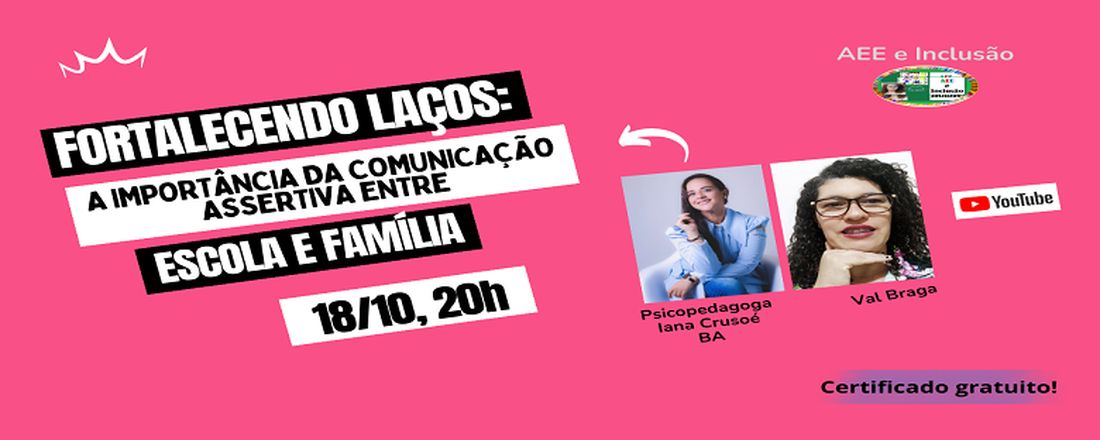 Fortalecendo Laços: A importância da comunicação assertiva entre Escola e Família